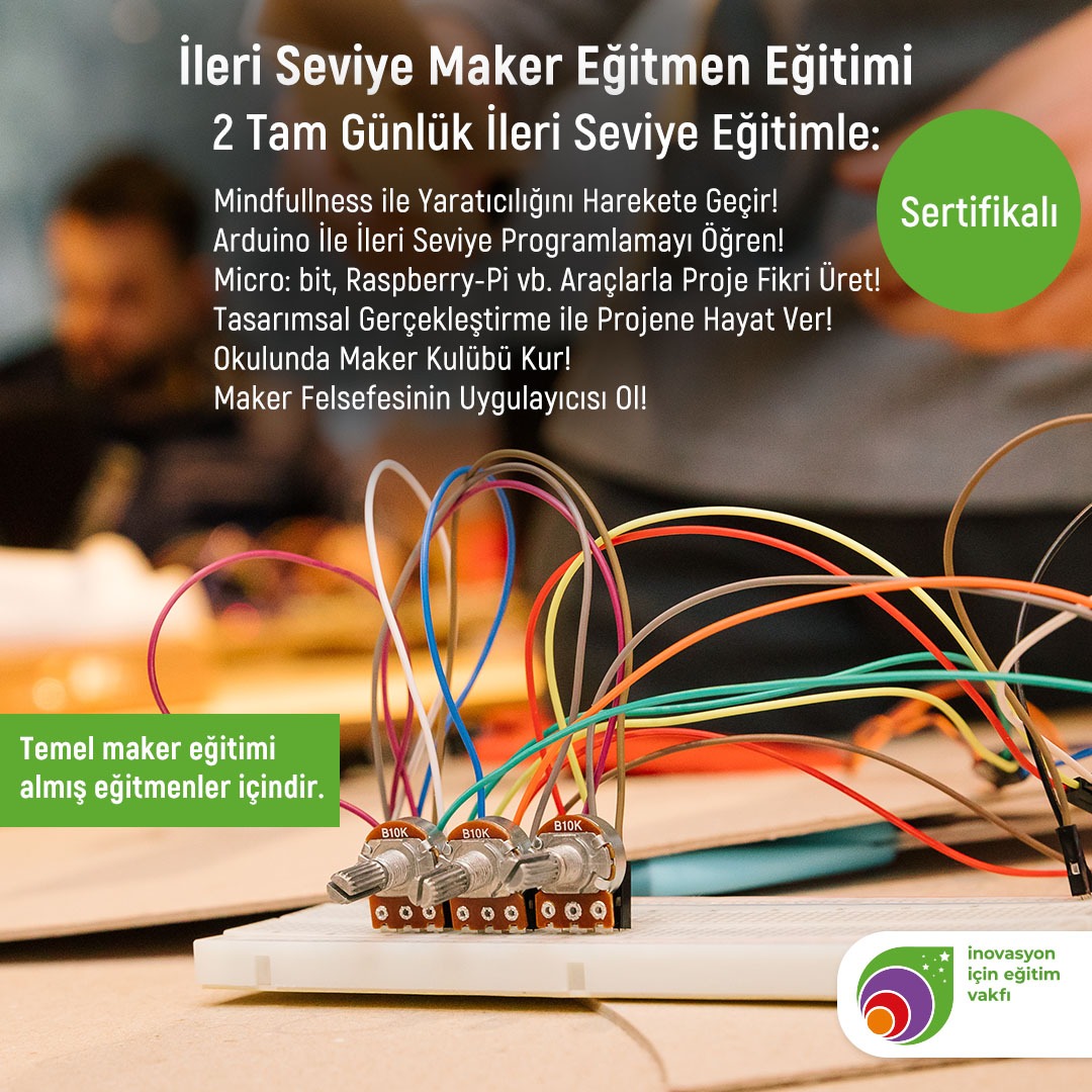 İleri Seviye Maker Eğitmen Eğitimi