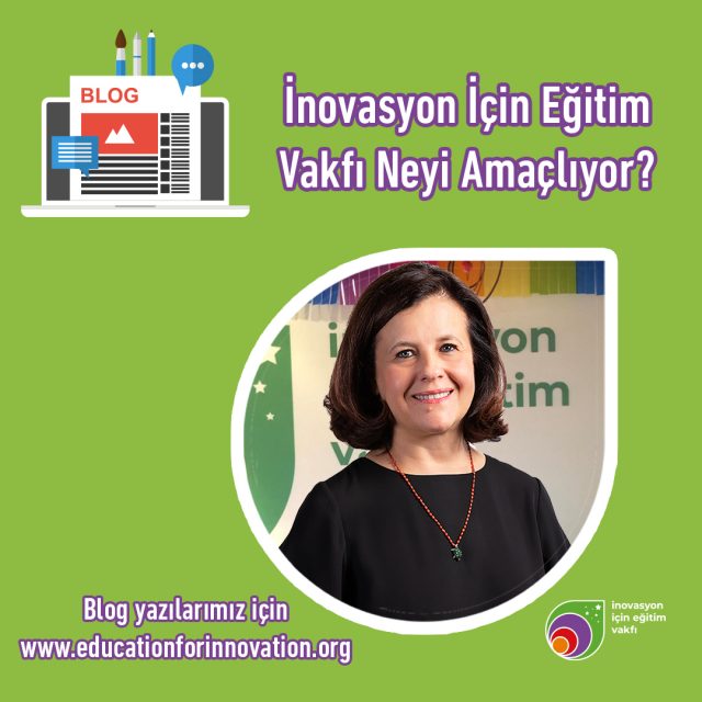 İnovasyon İçin Eğitim Vakfı Neyi Amaçlıyor?