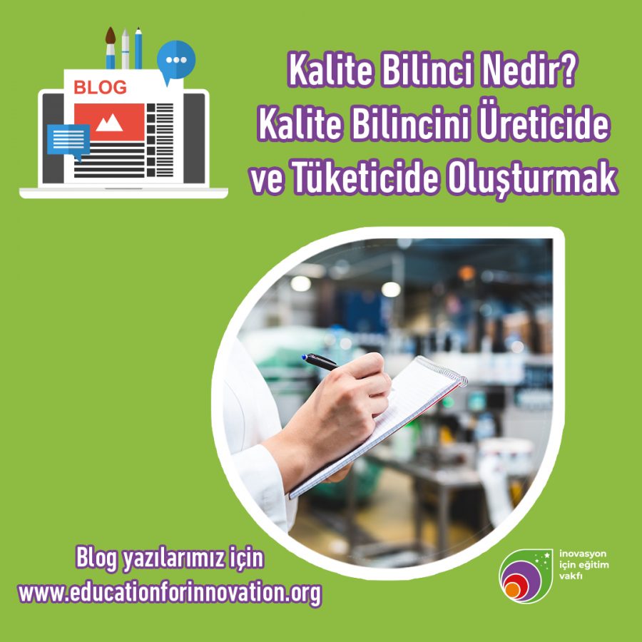 Kalite Bilinci Nedir? Kalite Bilincini Üretici ve Tüketicide Oluşturmak