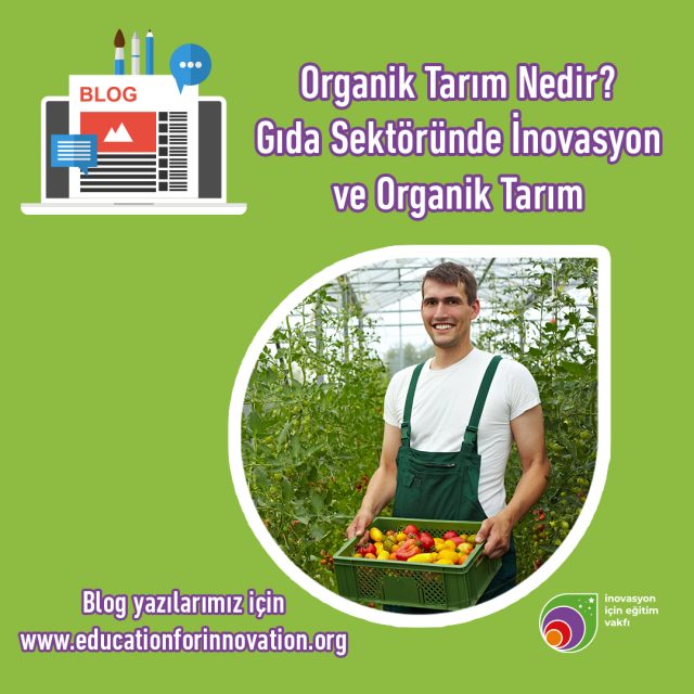 e4i-organik-tarim-nedir-gida-sektorunde-inovasyon-ve-organik-tarim