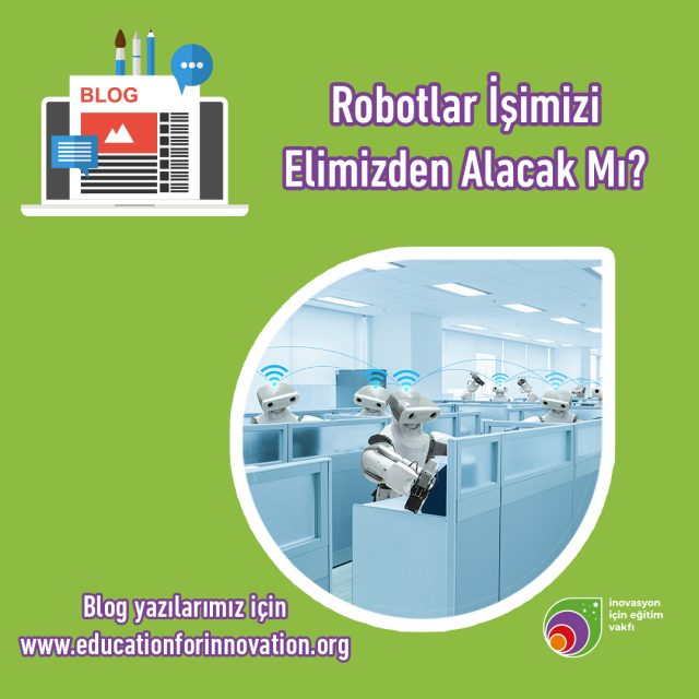 Robotlar İşimizi Elimizden Alacak Mı?