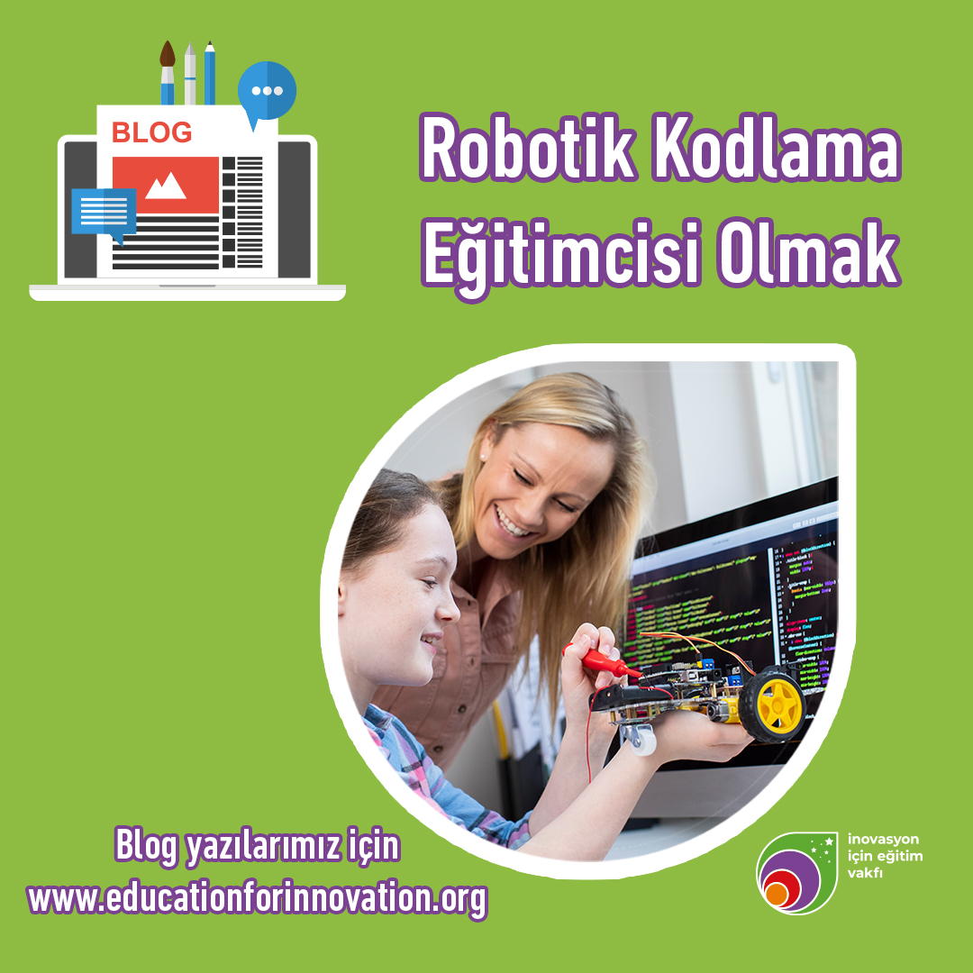 Robotik Kodlama Eğitimcisi Olmak