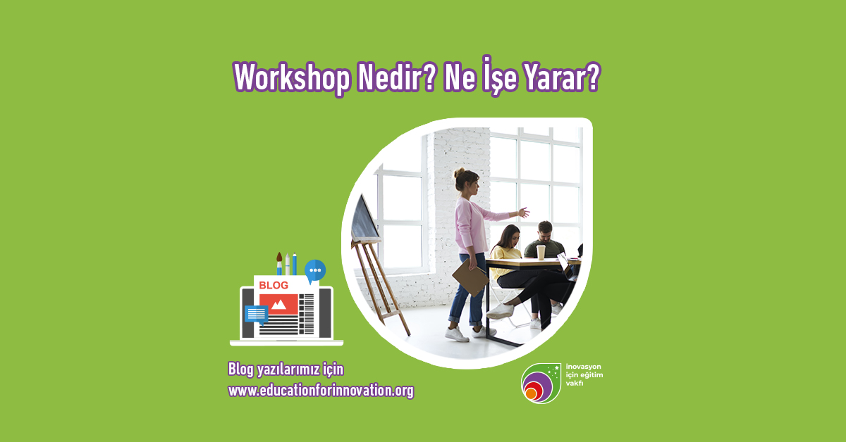 e4i-workshop-nedir-ne-ise-yarar