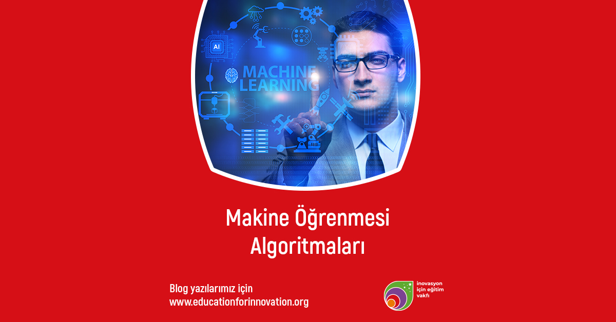 Makine Öğrenmesi Algoritmaları