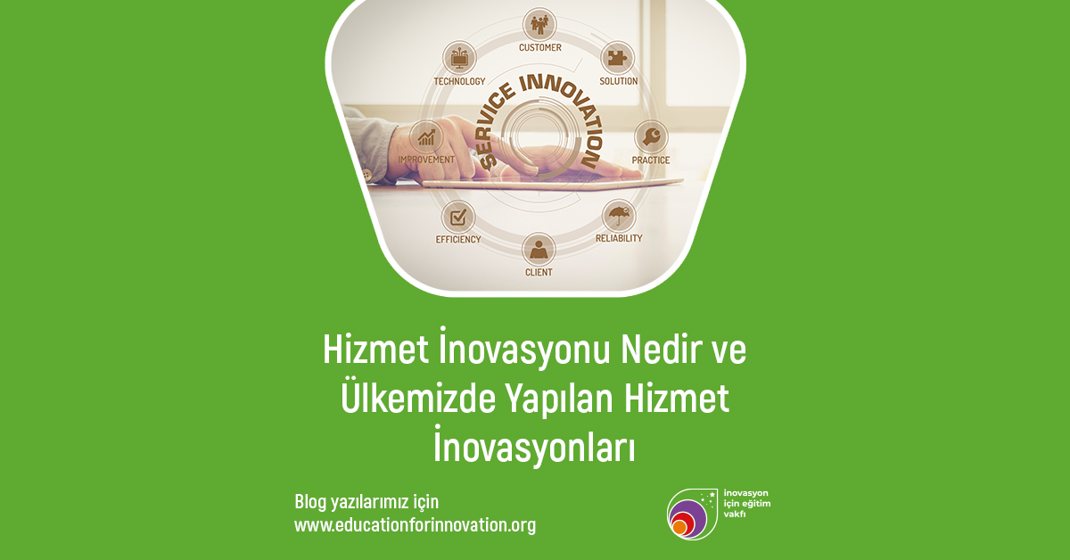 e4i-hizmet-inovasyonu-nedir-ve-ulkemizde-yapilan-basarili-hizmet-inovasyonlari