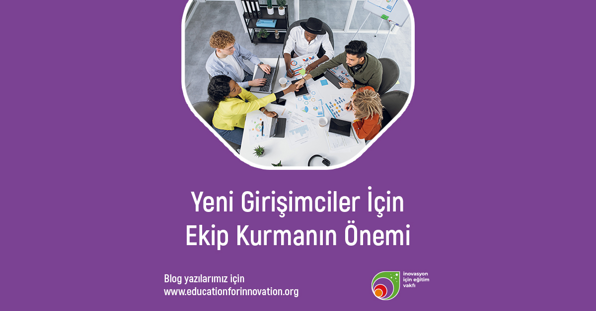 e4i-yeni-girisimciler-icin-ekip-kurmanin-onemi