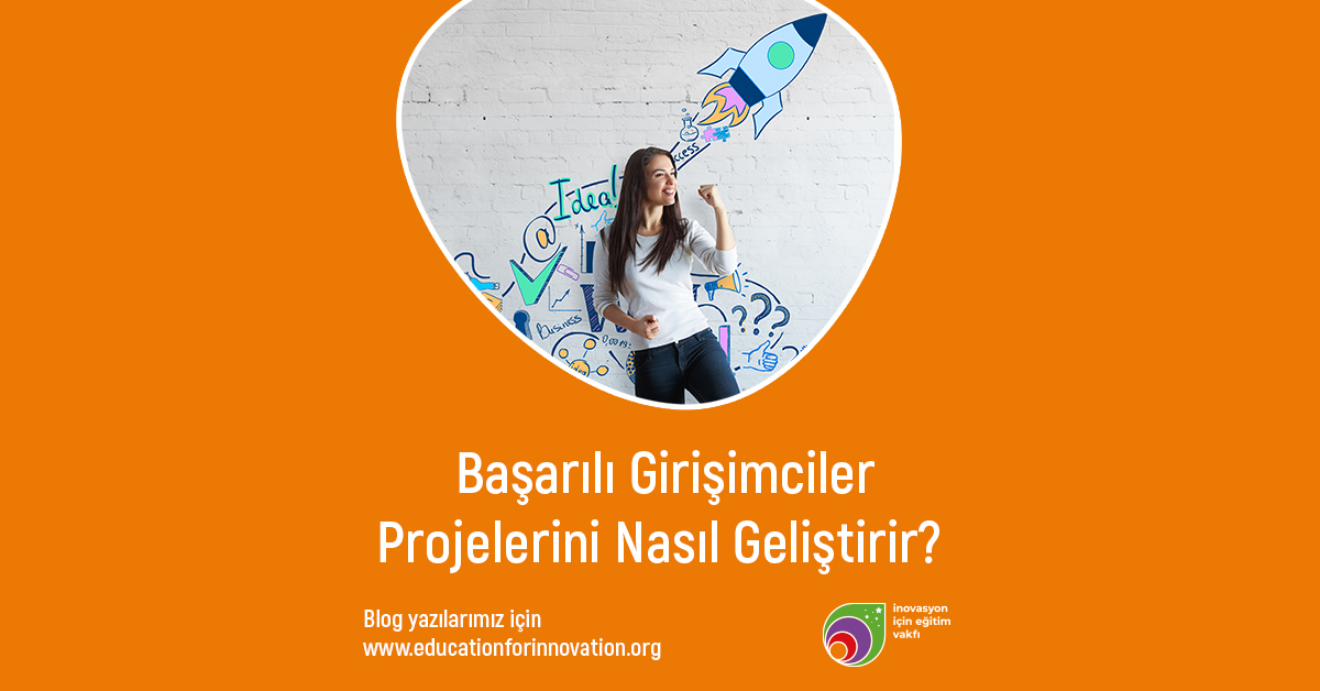 e4i-basarili-girisimciler-projelerini-nasil-gelistirir