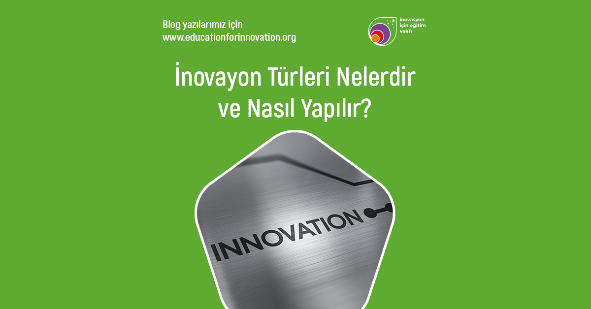 e4i-inovasyon-turleri-nelerdir-ve-nasil-yapilir