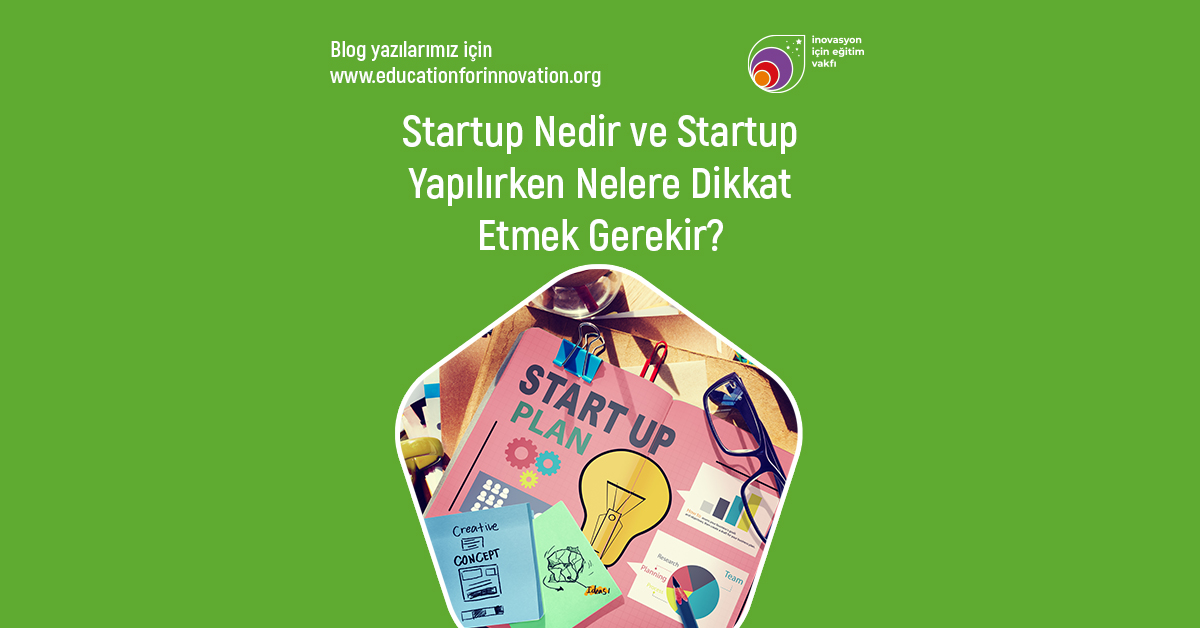 e4i-startup-nedir-ve-startup-yapilirken-nelere-dikkat-etmek-gerekir