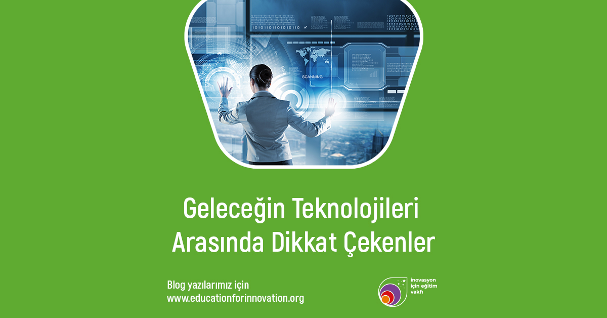 e4i-gelecegin-teknolojileri-arasinda-dikkat-cekenler